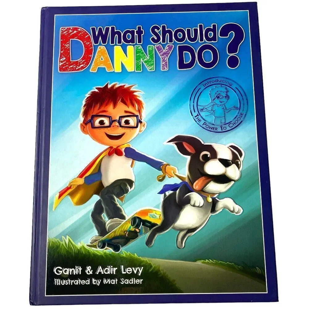 What Should Danny Do? The Power to Choose Series Hardback Book